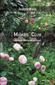 Mamies  Club : Roman immoral et rural