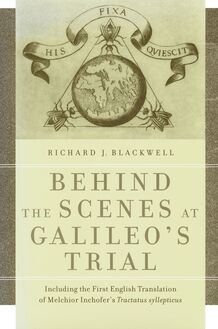 Behind the Scenes at Galileo s Trial