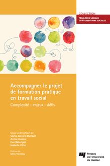 Accompagner le projet de formation pratique en travail social : Complexité - enjeux - défis
