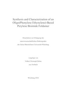 Synthesis and Characterization of an Oligo(Phenylene Ethynylene)-Based Perylene Bisimide Foldamer [Elektronische Ressource] / Volker Christoph Dehm. Betreuer: Frank Würthner