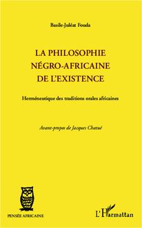 La philosophie négro-africaine de l existence