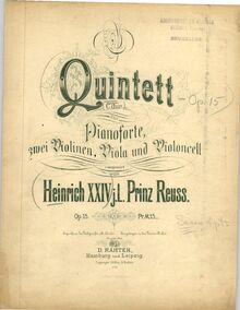 Partition couverture couleur, Piano quintette, Op.15, Quintet (C dur) für Pianoforte, zwei Violinen, Viola und Violoncell, Op. 15, componirt von Heinrich XXIV j.L. Prinz Reuss.