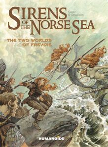 Sirens of the Norse Sea Vol.2 : The Two Worlds of Freydis