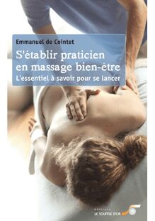 S'établir praticien en massages bien-être: L'essentiel à savoir pour se lancer