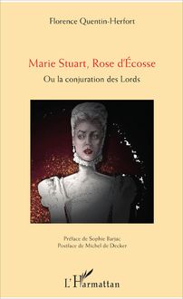Marie Stuart, Rose d Ecosse