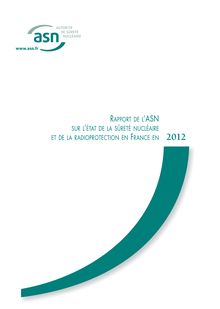 Rapport de l ASN sur l état de la sûreté nucléaire et de la radioprotection en France en 2012