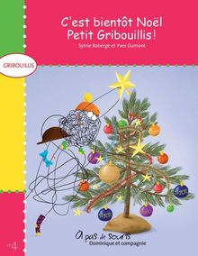 C est bientôt Noël, Petit Gribouillis! - Niveau de lecture 1