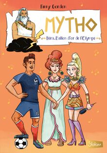 Mytho, Héra Ballon d'or de l'Olympe - Lecture roman jeunesse mythologie humour - Dès 8 ans