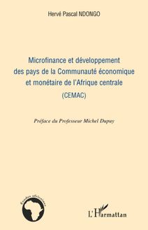 Microfinance et développement des pays de la Communauté économique et monétaire de l Afrique centrale (CEMAC)
