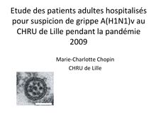Etude des patients adultes hospitalisés pour suspicion de grippe A (H1N1) au CHRU de Lille pendant