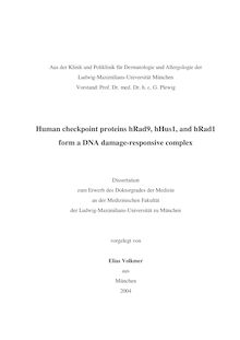 Human checkpoint proteins hRad9, hHus1, and hRad1 form a DNA damage-responsive complex [Elektronische Ressource] / vorgelegt von Elias Volkmer