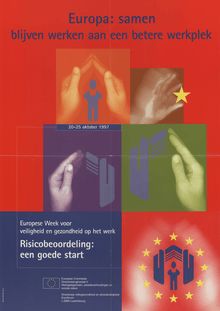 Europa: samen blijven werken aan een betere werkplek. 20-25 oktober 1997 Europese Week voor veiligheid en gezondheid op het werk j Risicobeoordeling: een goede start