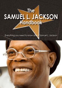 The Samuel L. Jackson Handbook - Everything you need to know about Samuel L. Jackson