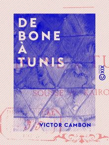 De Bone à Tunis - Sousse et Kairouan