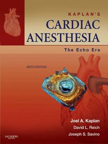 Kaplan s Cardiac Anesthesia E-Book