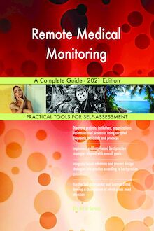 Remote Medical Monitoring A Complete Guide - 2021 Edition