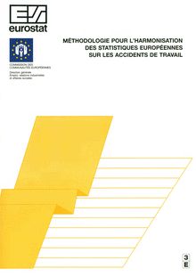 Méthodologie pour l harmonisation des statistiques européennes sur les accidents de travail