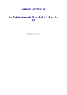 HISTOIRE UNIVERSELLE Le Christianisme (de 67 av. J.-C. à 117 ap. J. C.)