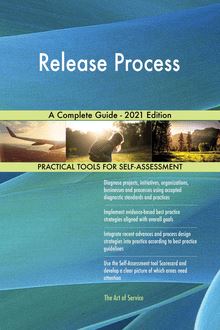 Release Process A Complete Guide - 2021 Edition