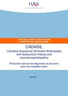 ALD n°15 - CADASIL (Cerebral Autosomal Dominant Arteriopathy with Subcortical Infarcts and Leucoencephalopathy) - ALD n°15 - Liste des actes et prestations sur Cadasil