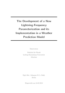 The development of a new lightning-frequency parameterization and its implementation in a weather prediction model [Elektronische Ressource] / Johannes M. L. Dahl