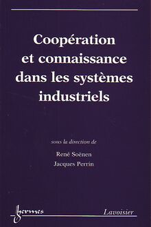 Coopération et connaissance dans les systèmes industriels