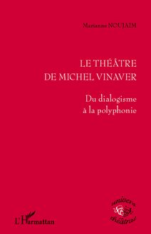 Le théâtre de Michel Vinaver