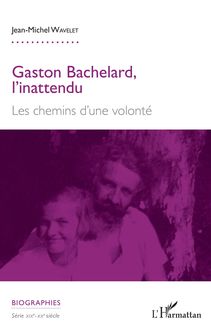 Gaston Bachelard, l inattendu