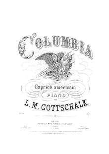 Partition complète, Columbia, Caprice américain, Gottschalk, Louis Moreau par Louis Moreau Gottschalk