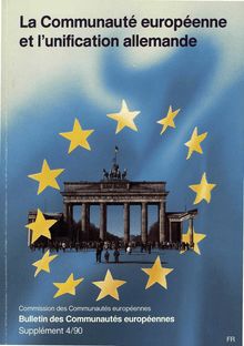 La Communauté européenne et l unification allemande