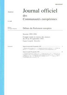 Journal officiel des Communautés européennes Débats du Parlement européen Session 1993-1994. Compte rendu in extenso des séances du 29 au 30 septembre 1993