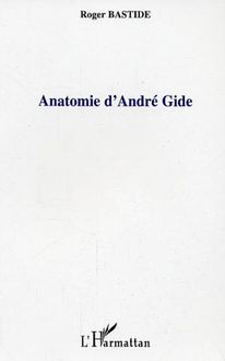 Anatomie d André Gide
