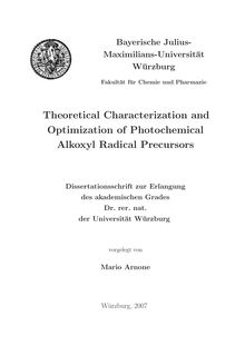 Theoretical characterization and optimization of photochemical alkoxyl radical precursors [Elektronische Ressource] / vorgelegt von Mario Arnone