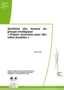 Synthèses des travaux du groupe stratégique "Projets innovants pour des villes durables".