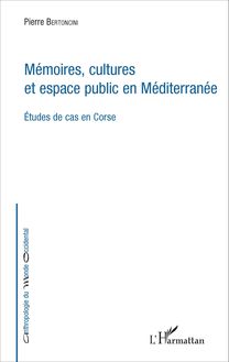 Mémoires, cultures et espace public en Méditerranée