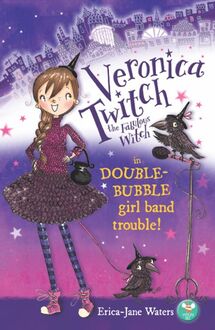 Veronica Twitch the Fabulous Witch-Double Bubble Girl-Band Trouble