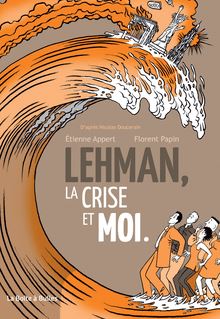 Lehman, la crise et moi