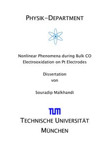 Nonlinear phenomena during bulk CO electrooxidation on Pt electrodes [Elektronische Ressource] / Souradip Malkhandi