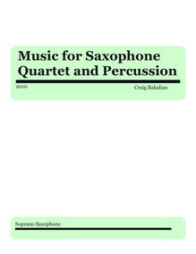 Partition parties, Music pour Saxophone quatuor et Percussion, Bakalian, Craig
