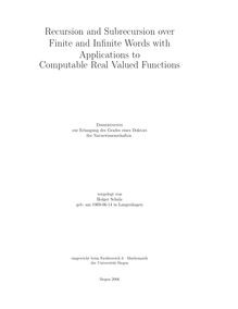 Recursion and subrecursion over finite and infinite words with applications to computable real valued functions [Elektronische Ressource] / von Holger Schulz