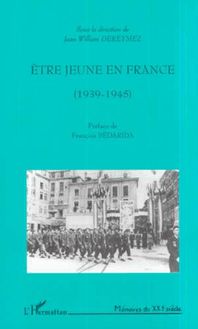 ÊTRE JEUNE EN FRANCE (1939-1945)