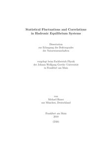 Statistical fluctuations and correlations in hadronic equilibrium systems [Elektronische Ressource] / von Michael Hauer