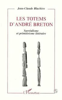 Les totems d André Breton