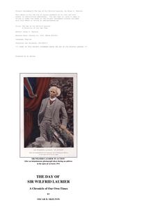 The Day of Sir Wilfrid Laurier - A Chronicle of Our Own Time