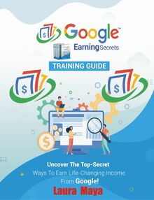 Google Earning Secrets Training Guide