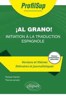 ¡Al grano! : Initiation à la traduction espagnole