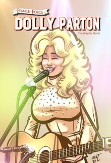 Female Force: Dolly Parton - The Graphic Novel