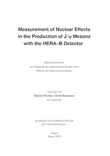 Measurement of nuclear effects in the production of {J/_y63 [J-psi] mesons with the HERA-B detector [Elektronische Ressource] / vorgelegt von Ulrich Husemann