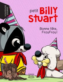 Petit Billy Stuart 3 - Bonne fête, FrouFrou!
