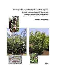 Diversity in the tropical multipurpose shrub legumes Cratylia argentea (Desv.) O. Kuntze and Flemingia macrophylla (Willd.) Merrill [Elektronische Ressource] / Meike S. Andersson